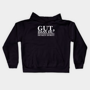 Gut, dass du mich gerade nicht denken hörst! - weiß Kids Hoodie